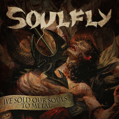 Soulfly : We Sold Our Souls to Metal
